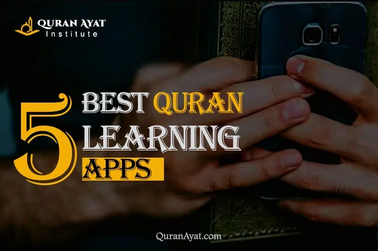 5 Best Quran Learning Apps 1 5 Best Quran Learning Apps - QuranAyat.con