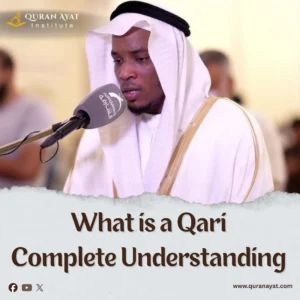 qari of quran What is a Qari of Quran? Complete Understanding | Quran Ayat